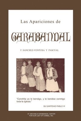 Las Apariciones de Garabandal: El Interrogante de Garabandal 1