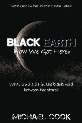bokomslag Black Earth: How We Got Here