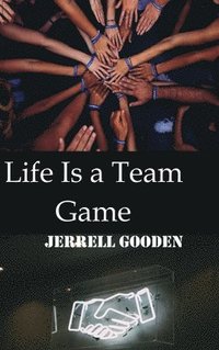 bokomslag Life Is a Team Game