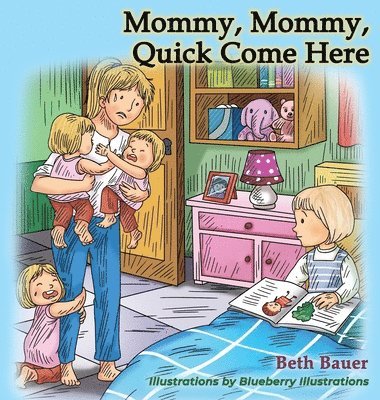 bokomslag Mommy, Mommy, Quick Come Here