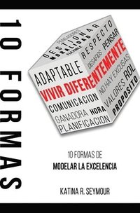 bokomslag Vivir Diferentemente! 10 Formas De Modelar La Excelencia