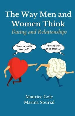 bokomslag The Way Men and Women Think: Dating and Relationships