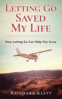 bokomslag Letting Go Saved My Life