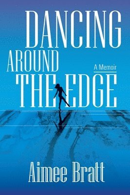 bokomslag Dancing Around the Edge: A Memoir
