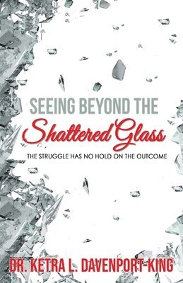 bokomslag Seeing Beyond the Shattered Glass