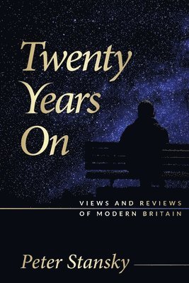 Peter Stansky - Twenty Years On, Häftad