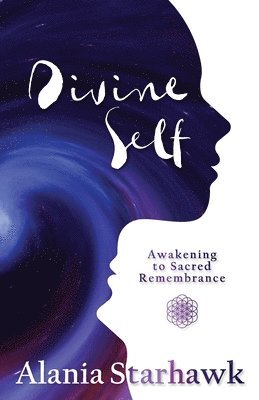 bokomslag Divine Self: Awakening to Sacred Remembrance