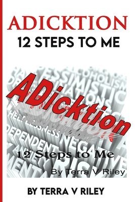 ADickition: 12 Steps to Me 1