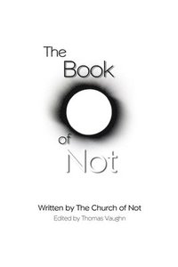 bokomslag The Book of Not