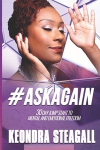 bokomslag #AskAgain: 30 day jump start to mental and emotional freedom