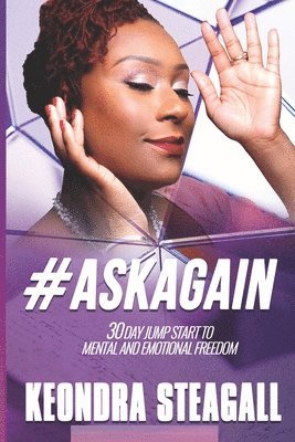#AskAgain: 30 day jump start to mental and emotional freedom 1
