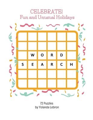 Celebrate! Fun and Unusual Holidays 1