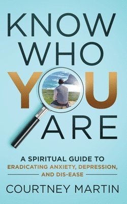 Courtney Martin - Know Who You Are, Häftad