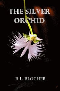 bokomslag The Silver Orchid