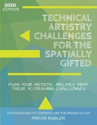 Technical Artistry Challenges for the Spatially Gifted 1