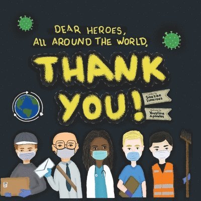 Dear Heroes, All around The World, Thank You! 1