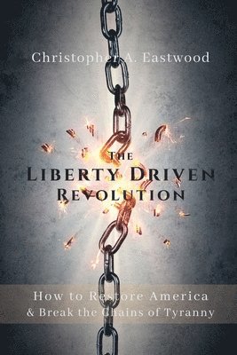 The Liberty Driven Revolution 1