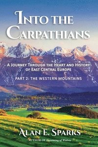 bokomslag Into the Carpathians