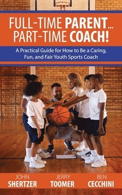 bokomslag Full-Time Parent... Part-Time Coach!