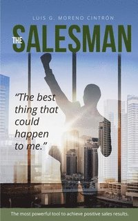 bokomslag The Salesman: 'the Best Thing That Could Happened to Me'
