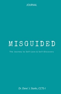 bokomslag Misguided: A Journey to Self-Love & Self-Discovery