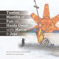 bokomslag Twelve Months of Fun on Haida Gwaii with Mattie & Jojo