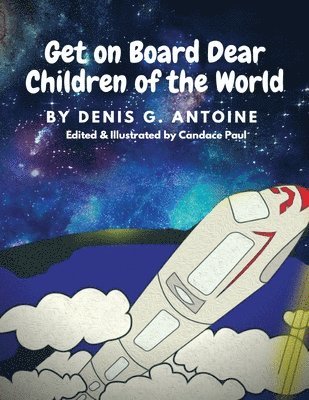 Get on Board Dear Children of the World 1