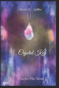 bokomslag Crystal Key: Door to a New World