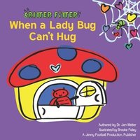 bokomslag When a Lady Bug Can't Hug