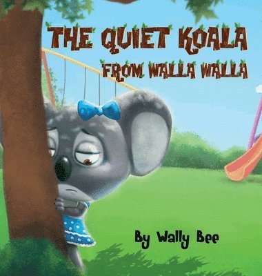 bokomslag The Quiet Koala from Walla Walla