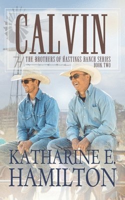 Calvin: The Brothers of Hastings Ranch Book Two 1