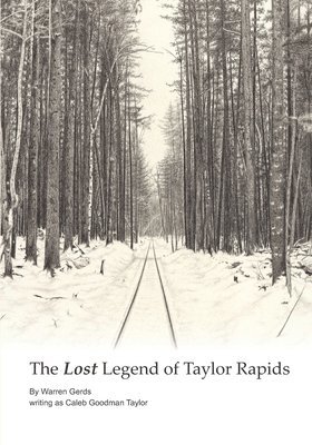 bokomslag The Lost Legend of Taylor Rapids