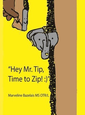 bokomslag "Hey Mr. Tip!" "Time to Zip!"