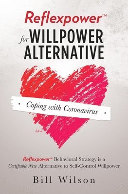 Bill Wilson - Reflexpower for Willpower Alternative, Häftad