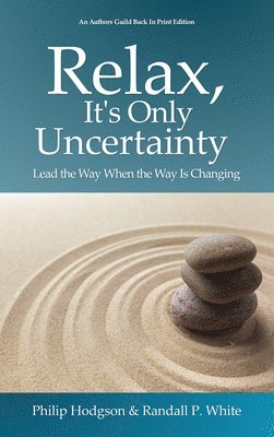 Relax, It's Only Uncertainty 1