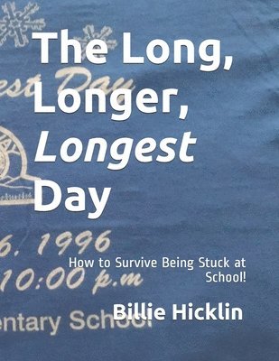 Billie N. Hicklin - The Long, Longer, Longest Day, Häftad