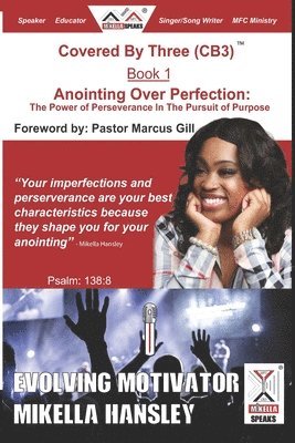Anointing Over Perfection: The Power Of Perseverance In The Pursuit Of Purpose 1