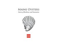 bokomslag Maine Oysters: Stories of Resilience & Innovation