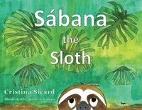 bokomslag Sabana the Sloth