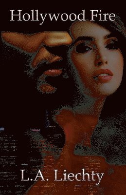 Lyn Liechty - Hollywood Fire, Häftad