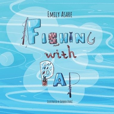 Emily Asare - Fishing With Pap, Häftad