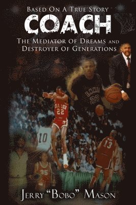 bokomslag COACH "The Mediator Of Dreams And Destroyer Of Generations": Coach