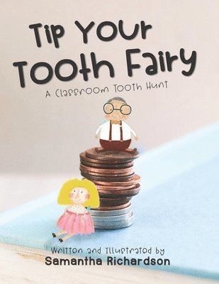 bokomslag Tip Your Tooth Fairy: A Classroom Tooth Hunt