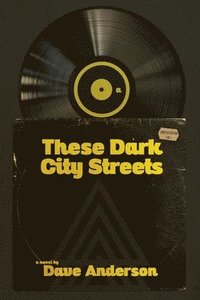 bokomslag These Dark City Streets