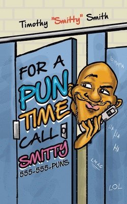 For a Pun Time Call Smitty 1