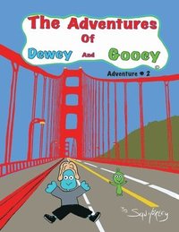 bokomslag The Adventures of Dewey and Gooey