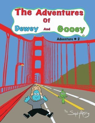 The Adventures of Dewey and Gooey 1