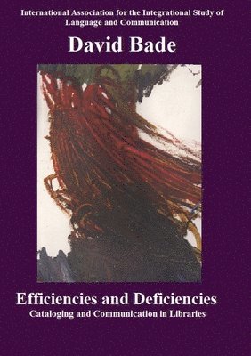 David Bade - Efficiencies and Deficiencies, Häftad