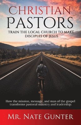 Nate Books, Mr. Nate Books - Christian Pastors, Train the Local Church to Make Disciples of Jesus, Häftad