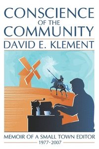 bokomslag Conscience of the Community: Memoir of a Small-Town Editor
